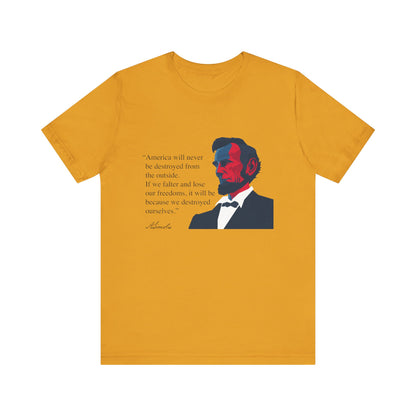 America will never be destroyed from the outside T-Shirt