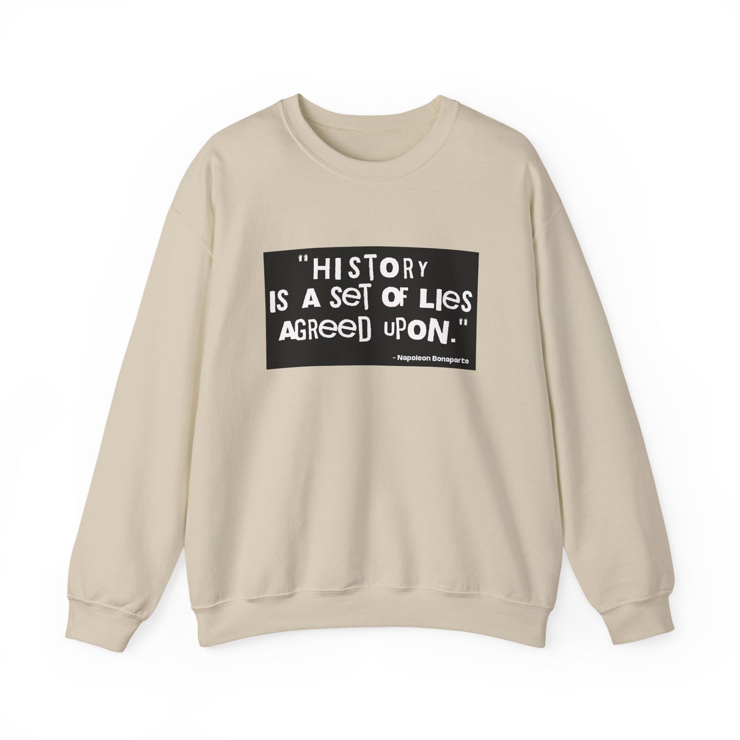 History is a set of lies Sweatshirt