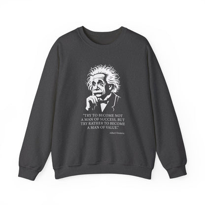 Try to become not a man of success Sweatshirt
