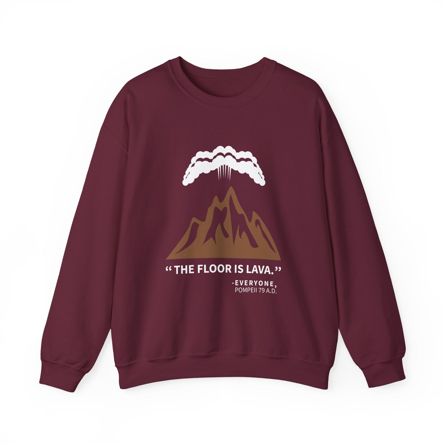 Floor Is Lava Pompeii Sweatshirts