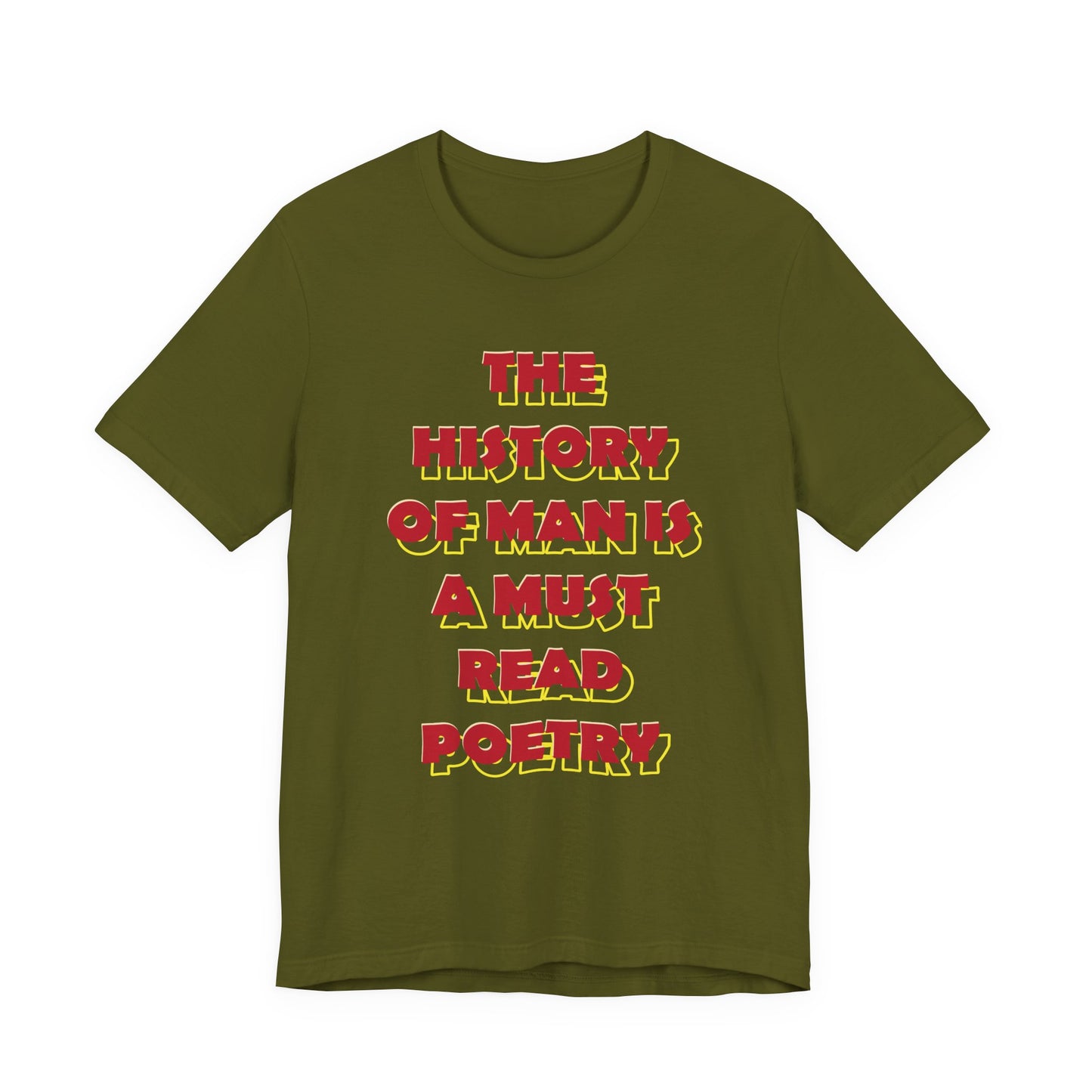 The History of Man is a Must read poetry T-Shirt