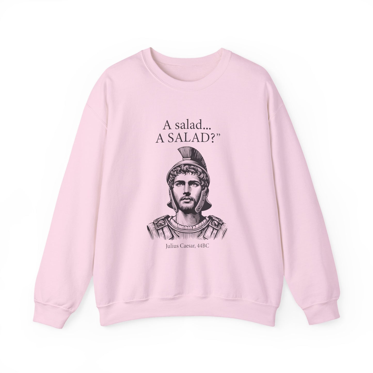 Funny Caesar A Salad Sweatshirts