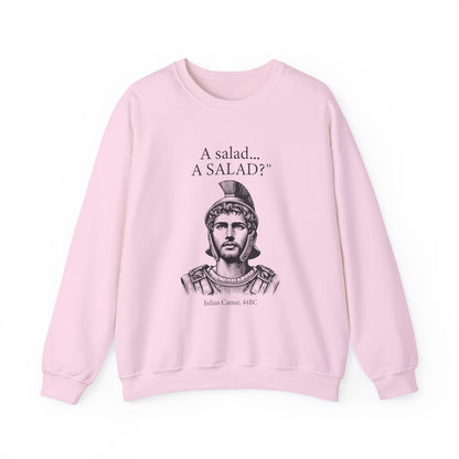 Funny Caesar A Salad Sweatshirts