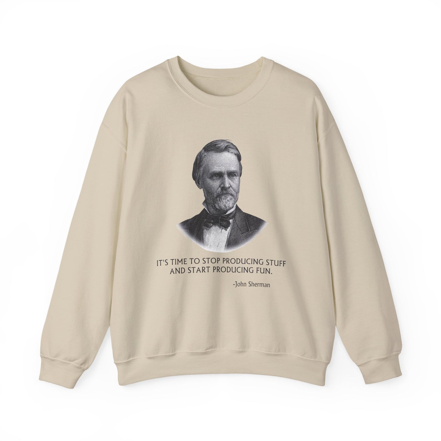 Stop producing stuff Sweatshirts