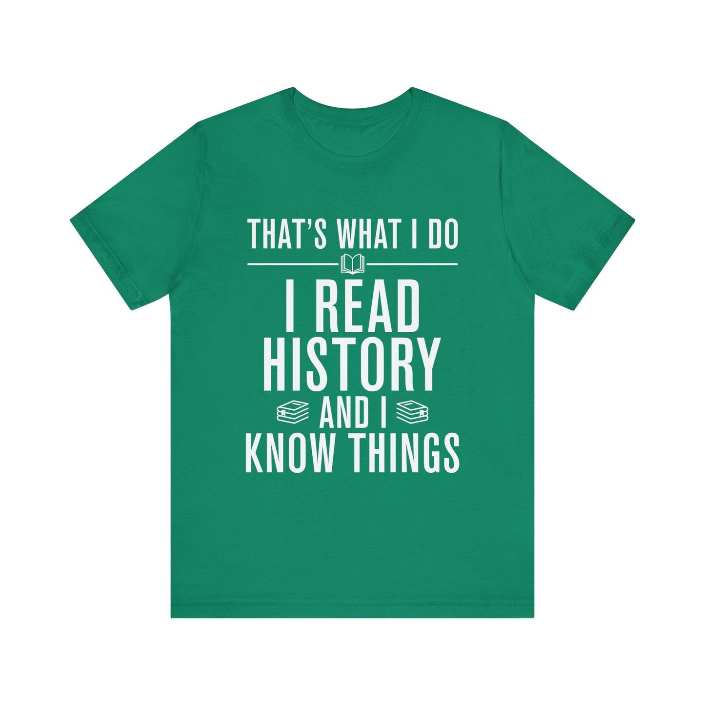I Read History T-Shirt