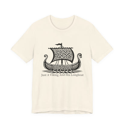 Just A Viking And His Longboat T-Shirt