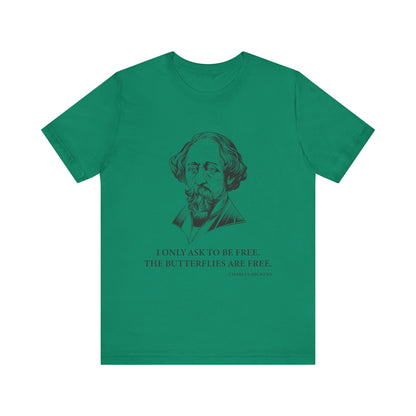 I only ask to be free T-Shirt