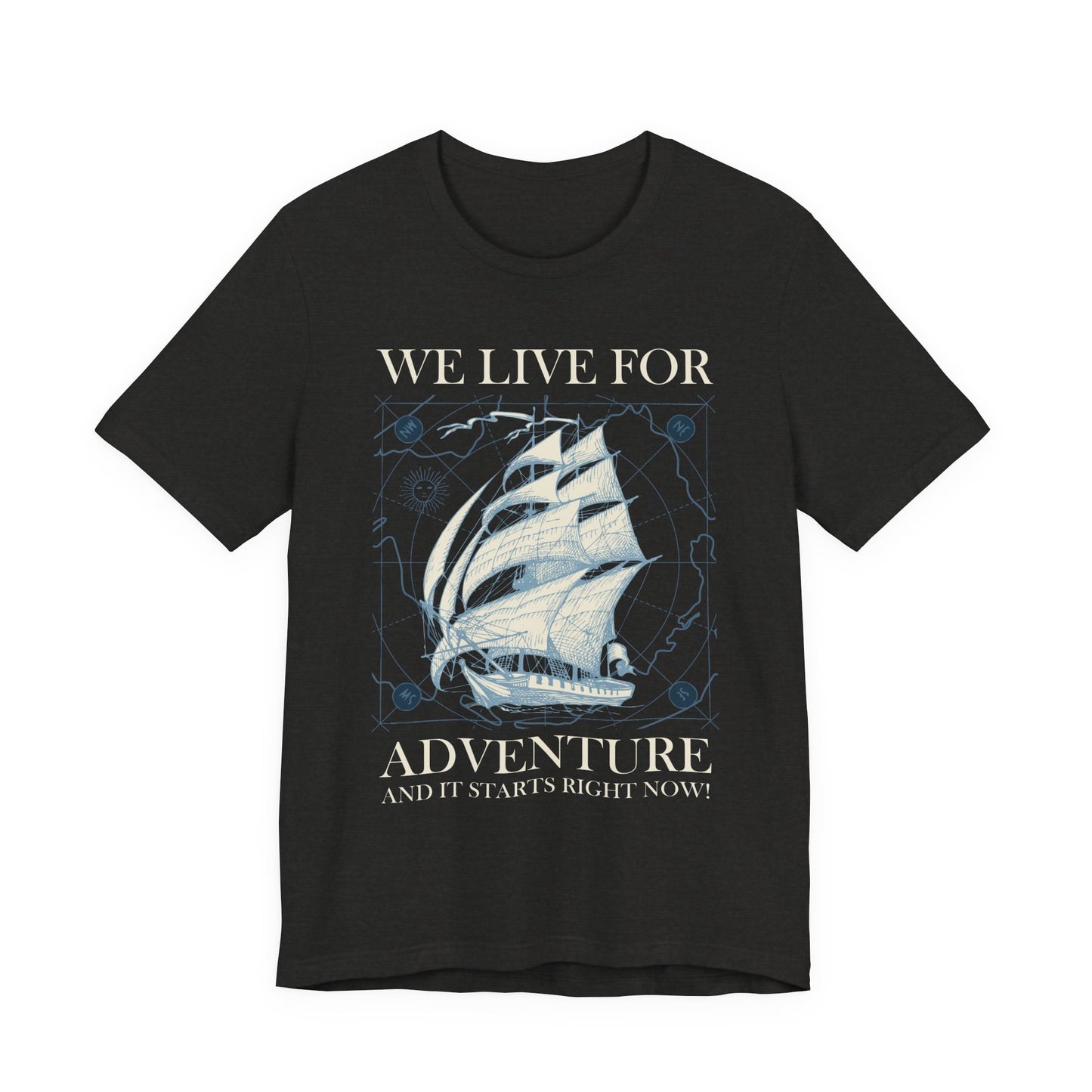 We Live for Adventure T-Shirt