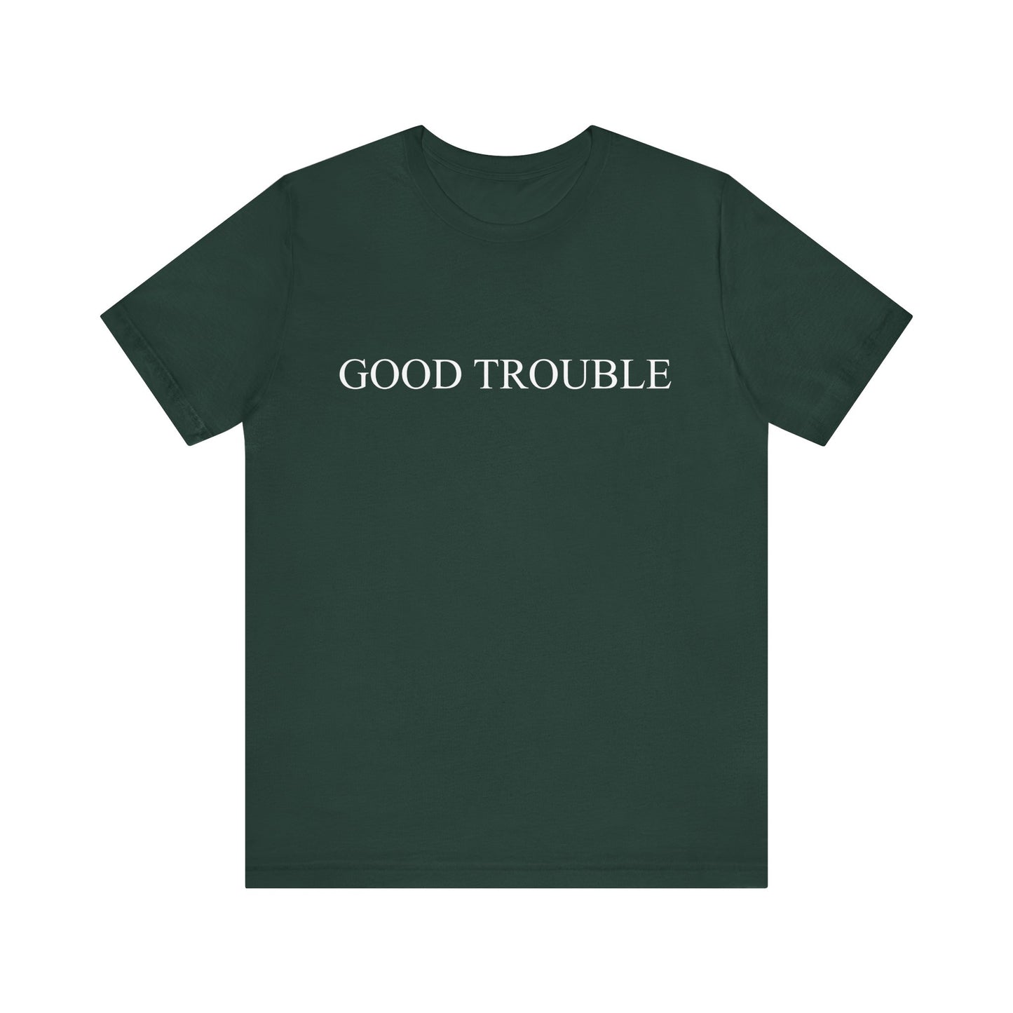 Good trouble T-Shirt