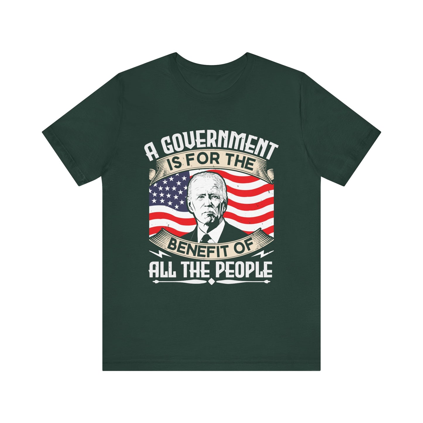 A government is for the benefit of all the people T-Shirt