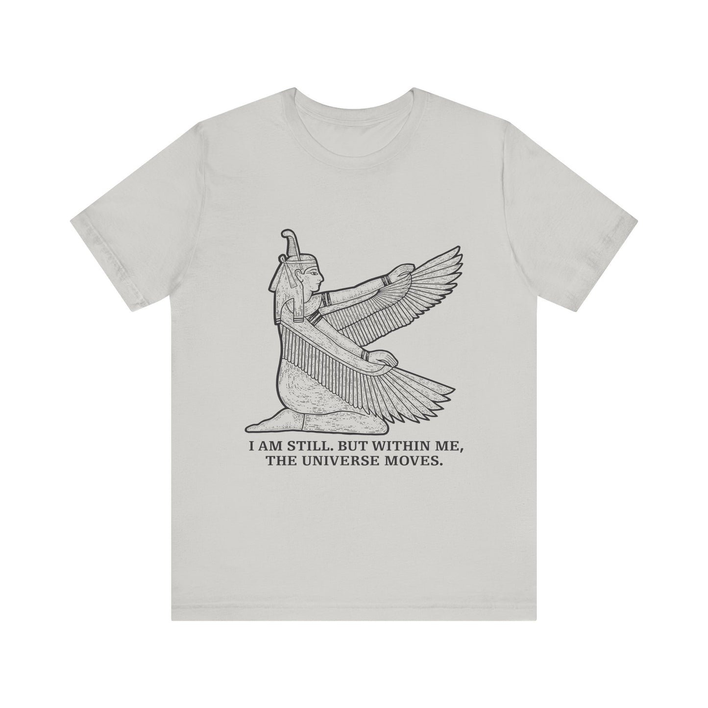 I am still. But within me T-Shirt