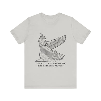 I am still. But within me T-Shirt