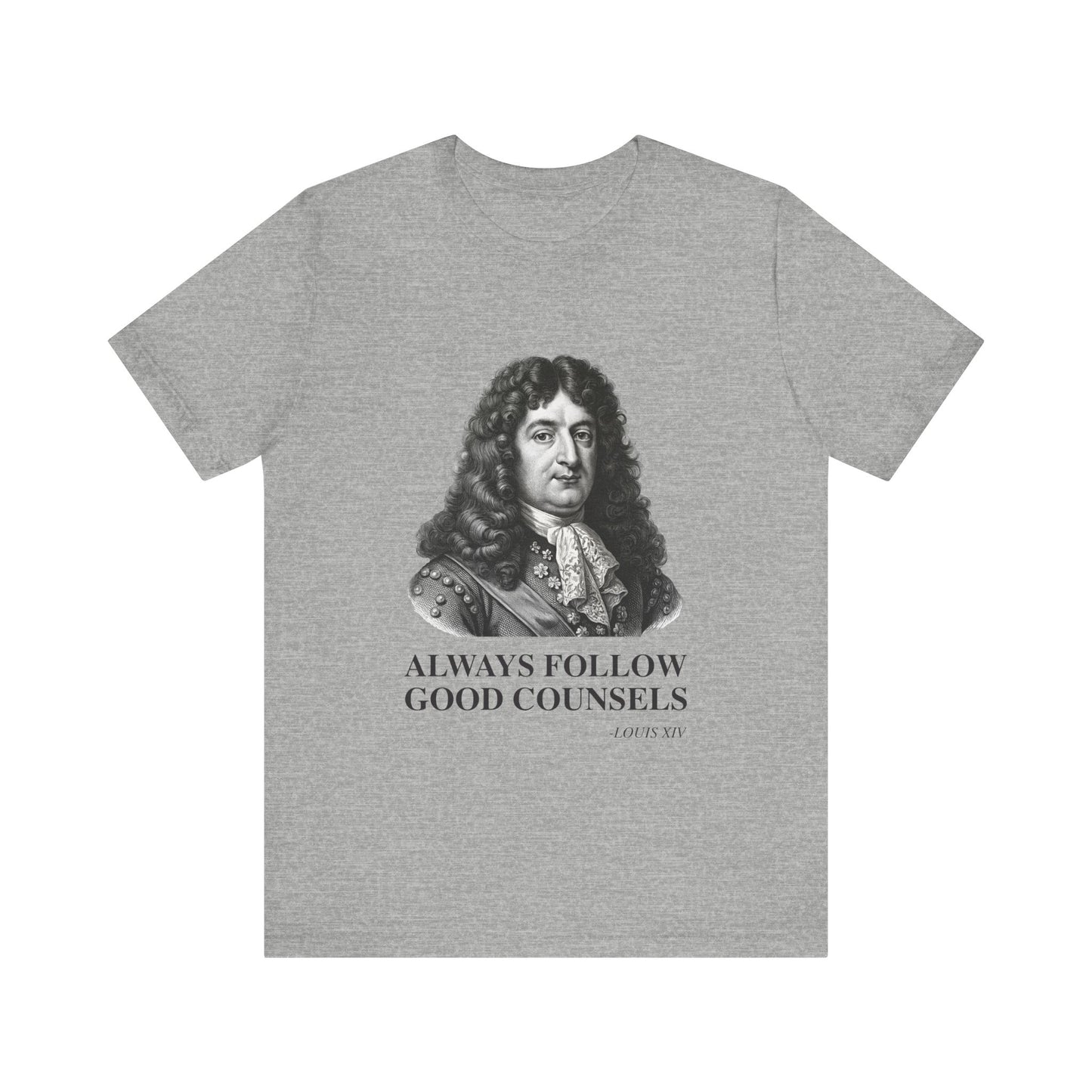 Always follow good counsels T-Shirt