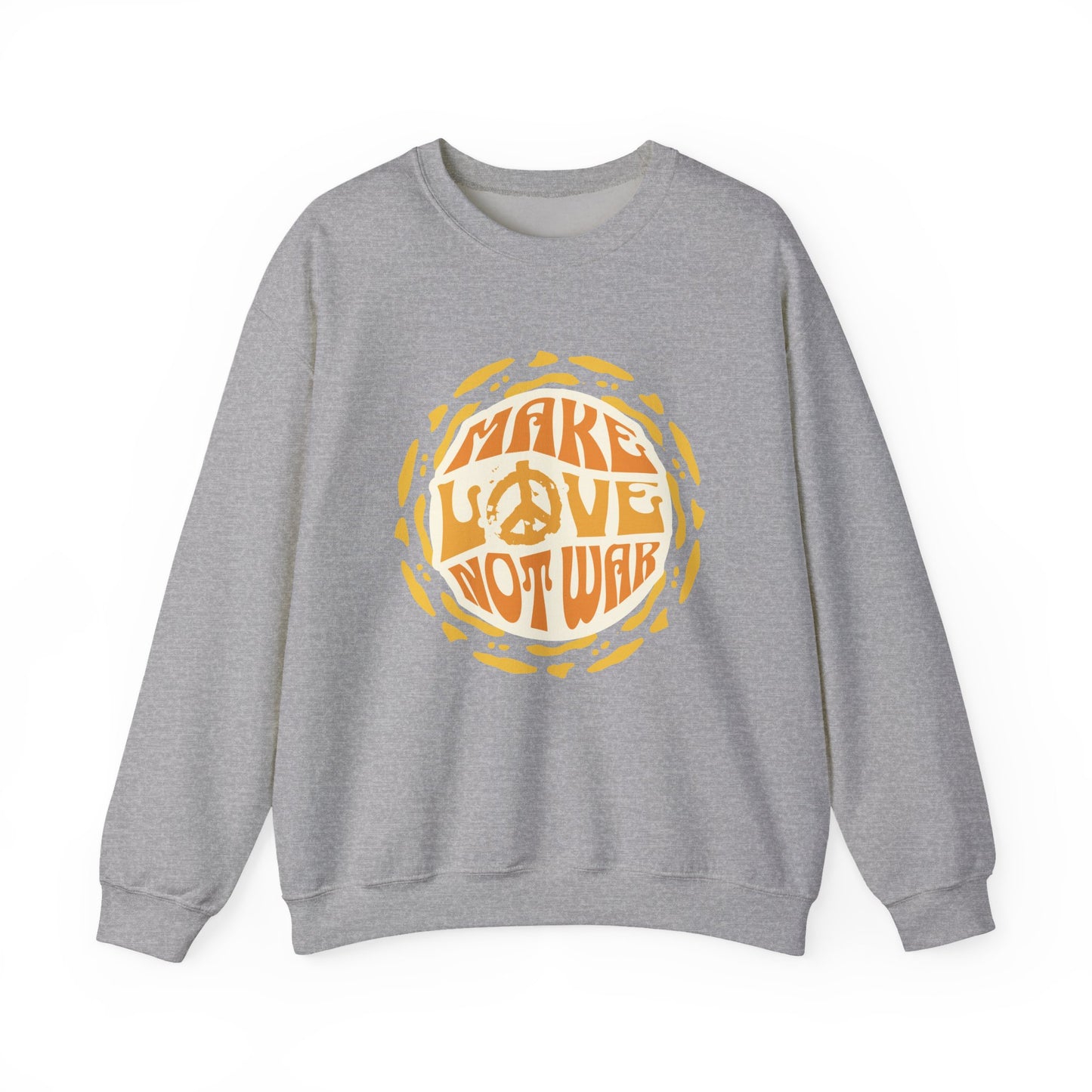 Make Love Not War Sweatshirts