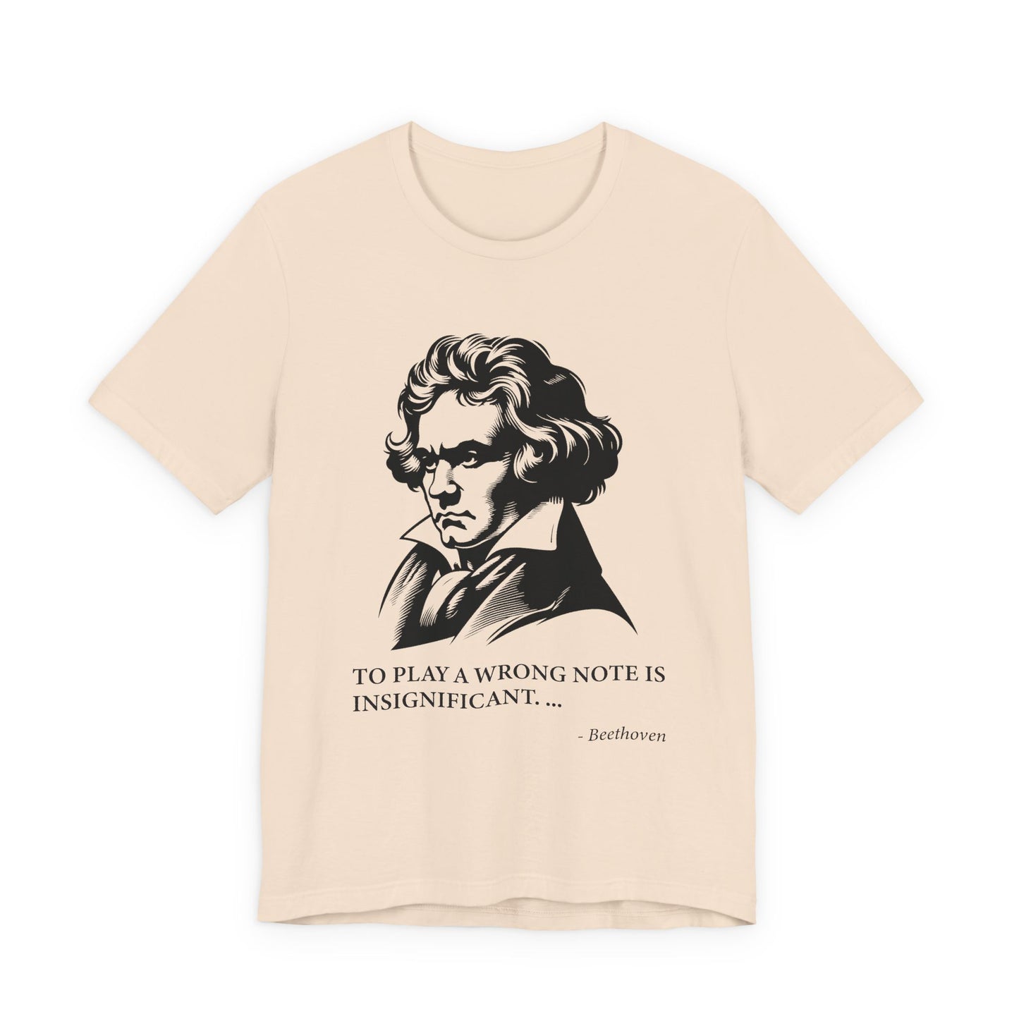 To play a wrong note is insignificant T-Shirt