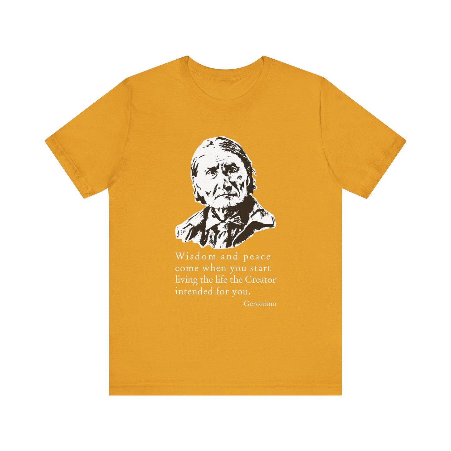 Geronimo wisdom and peace T-Shirt