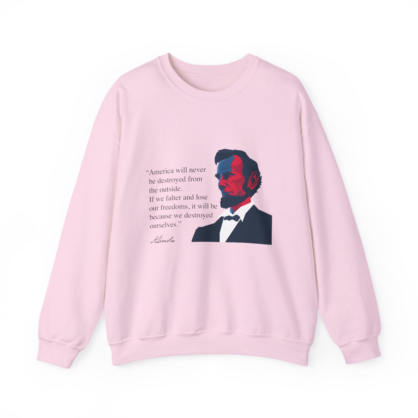America will never be destroyed from the outside Sweatshirt