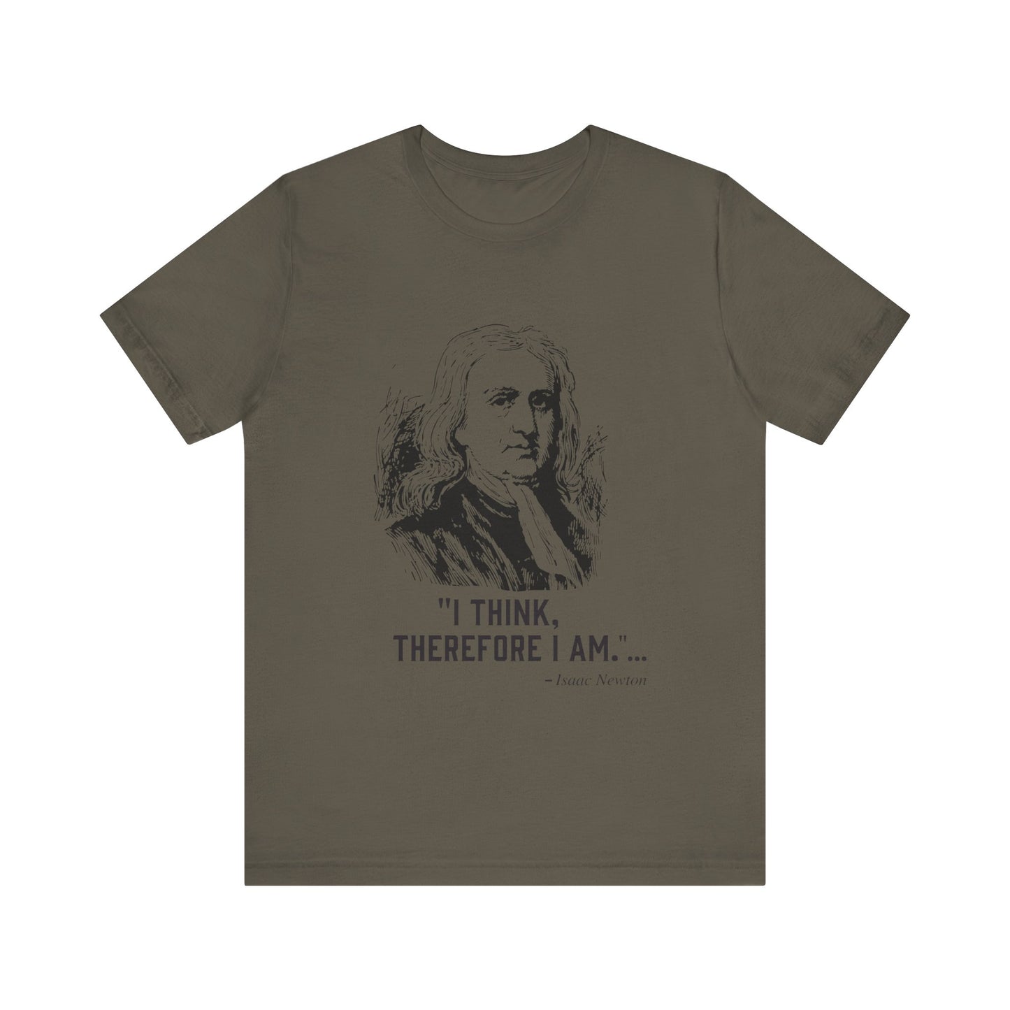I think, therefore I am T-Shirt