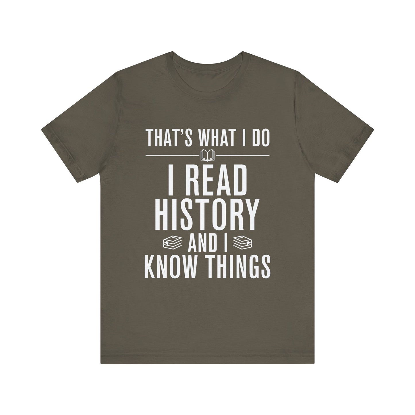 I Read History T-Shirt
