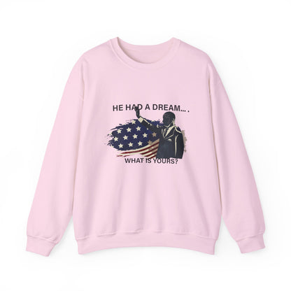 He had a dream Sweatshirt