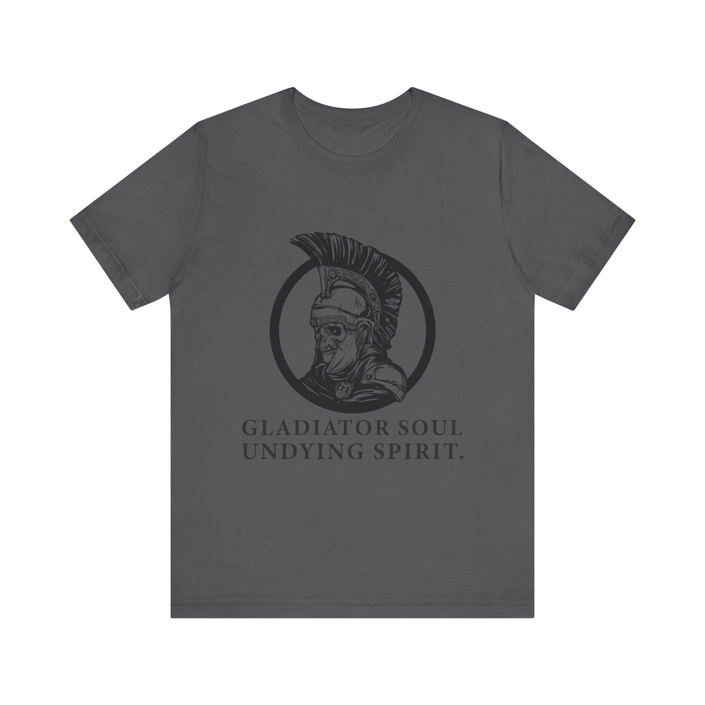 Gladiator soul undying spirit T-Shirt