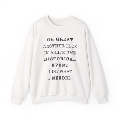 Historic event Sweatshirt