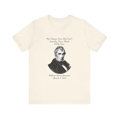 Has anyone seen my coat T-Shirt