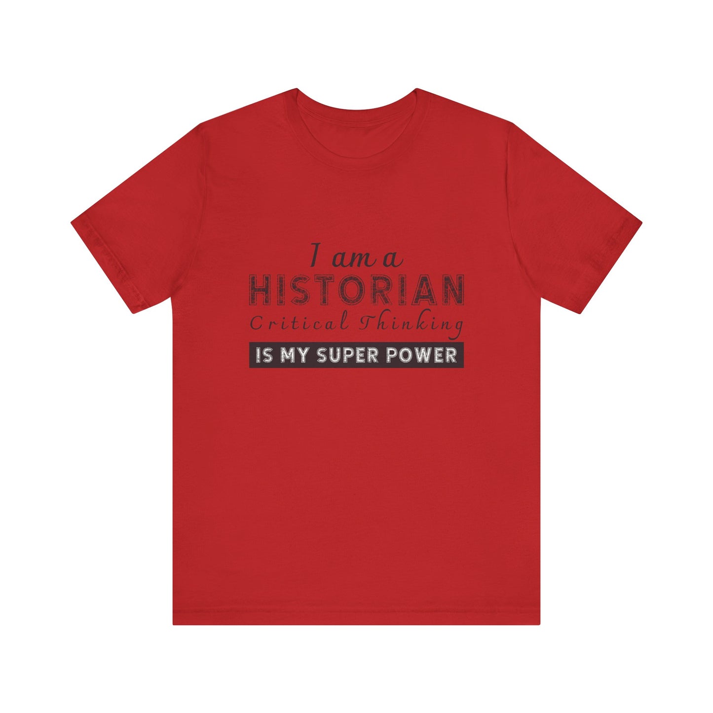 Historian critical thinking T-Shirt