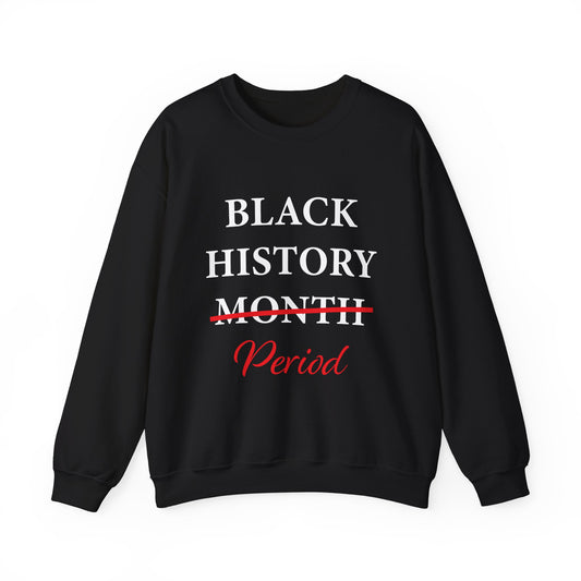 Black History Month Period Sweatshirt