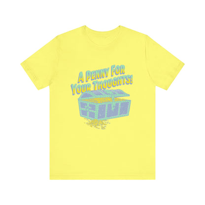 A Penny for your thoughts T-Shirt