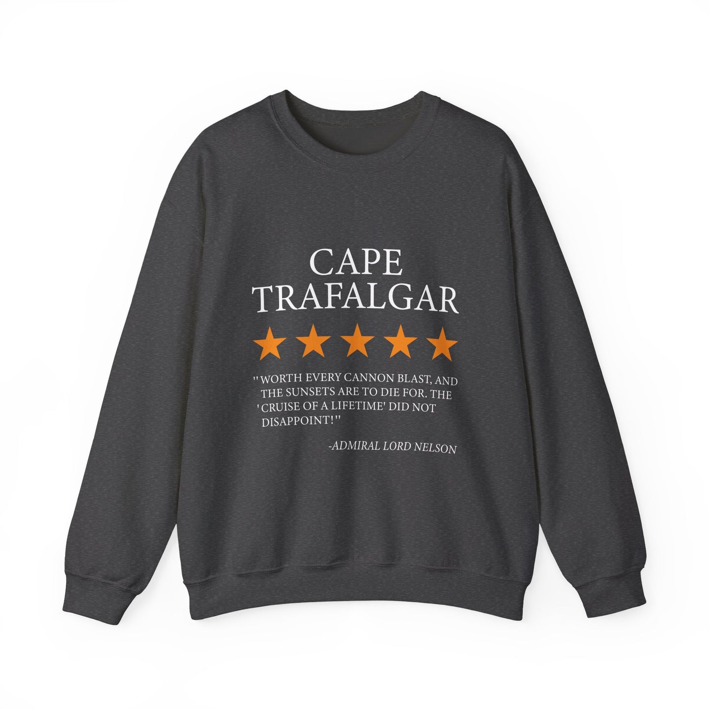 Cape Trafalgar Review by Lord Nelson Sweatshirt