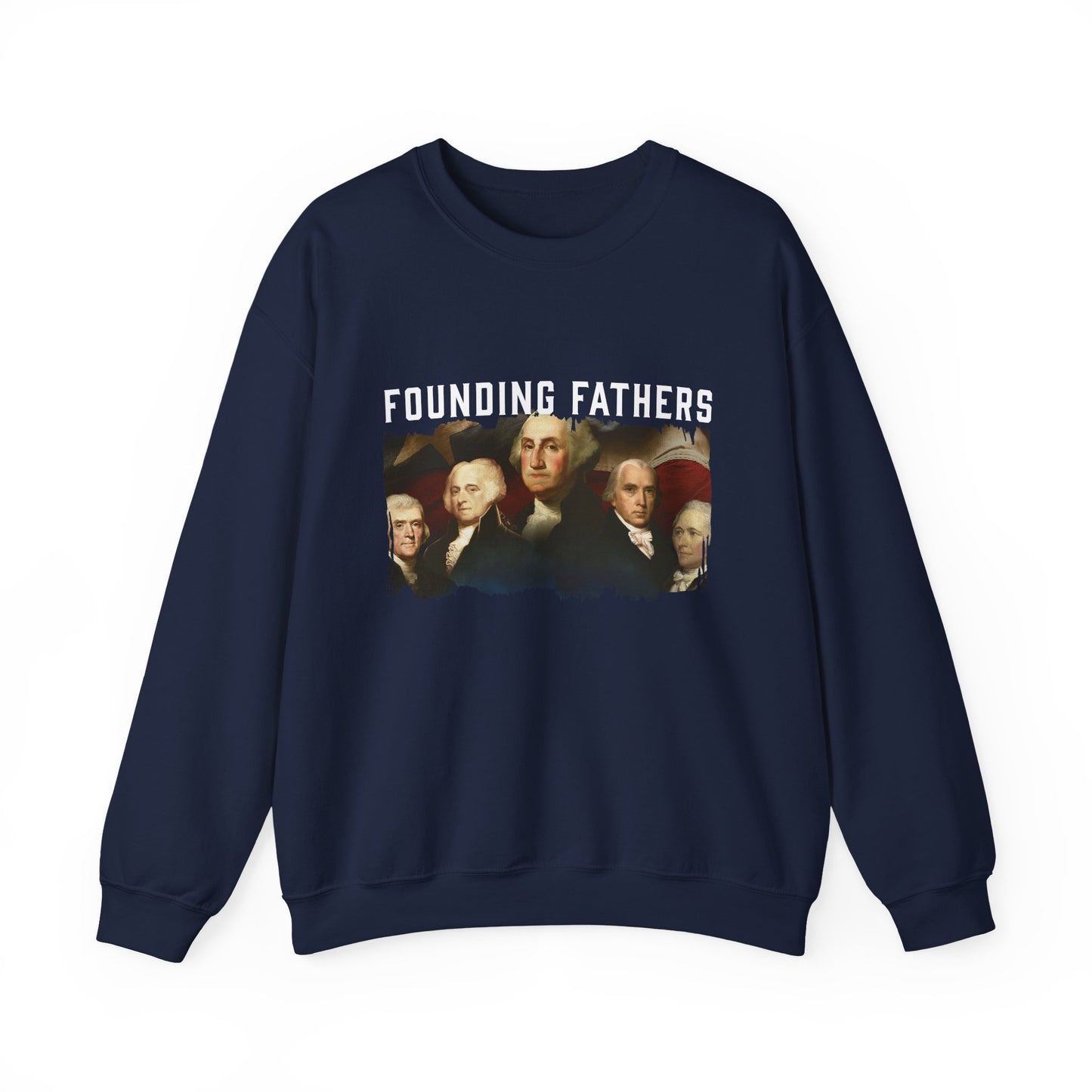 America We Are Your Founding Fathers Sweatshirt
