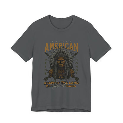 Native American Respect the Land T-Shirt