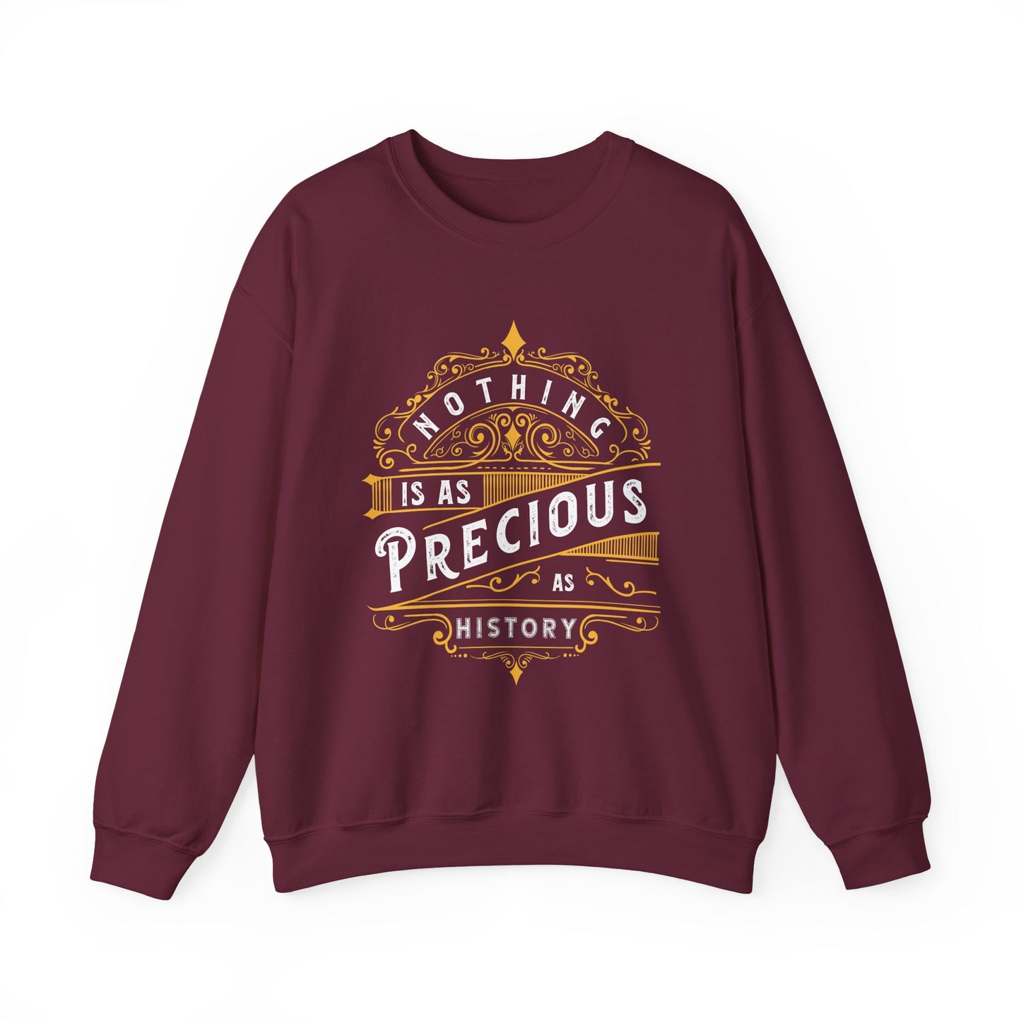 Nothing is Precious as History Sweatshirt