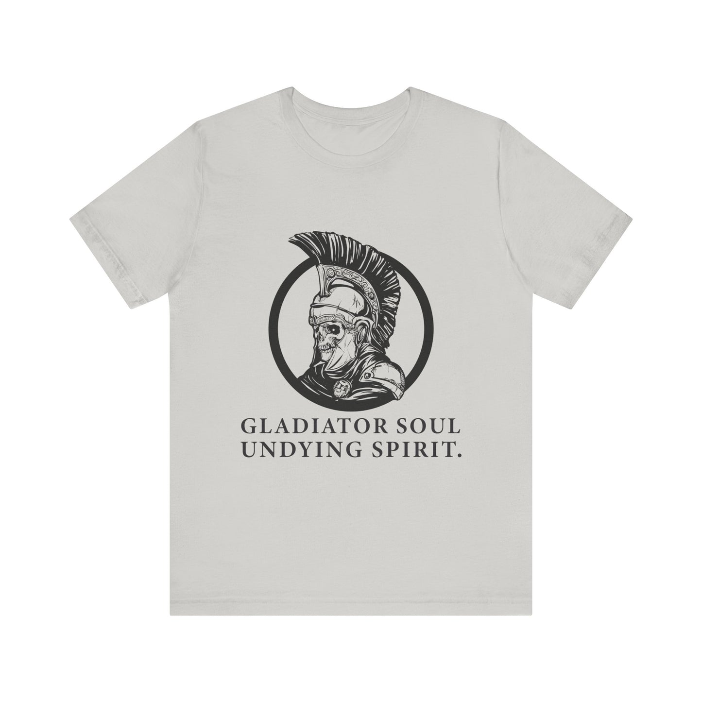Gladiator soul undying spirit T-Shirt