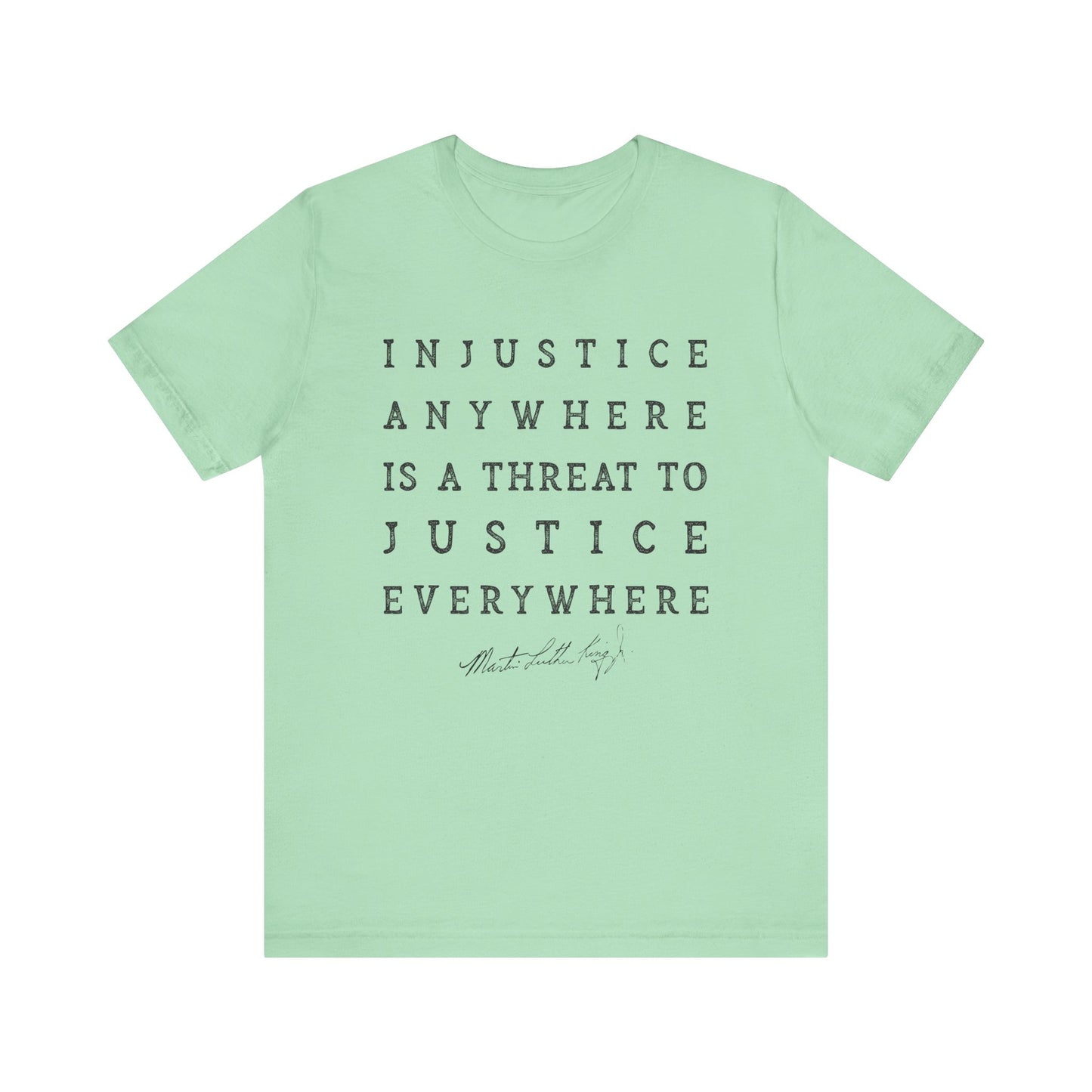 Injustice Anywhere T-Shirt