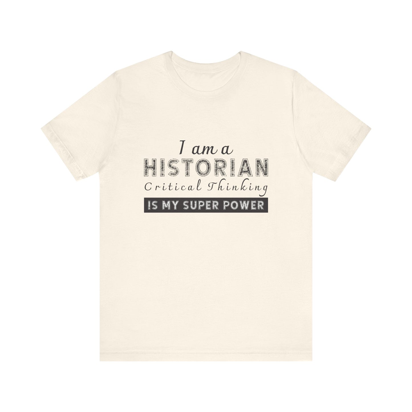 Historian critical thinking T-Shirt
