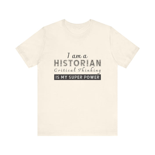 Historian critical thinking T-Shirt