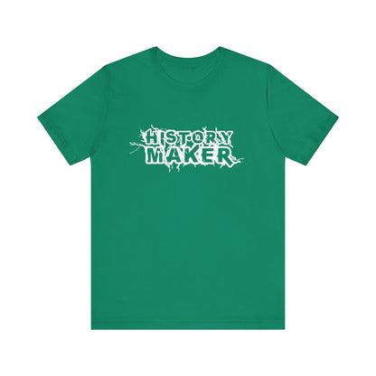 History maker T-Shirt