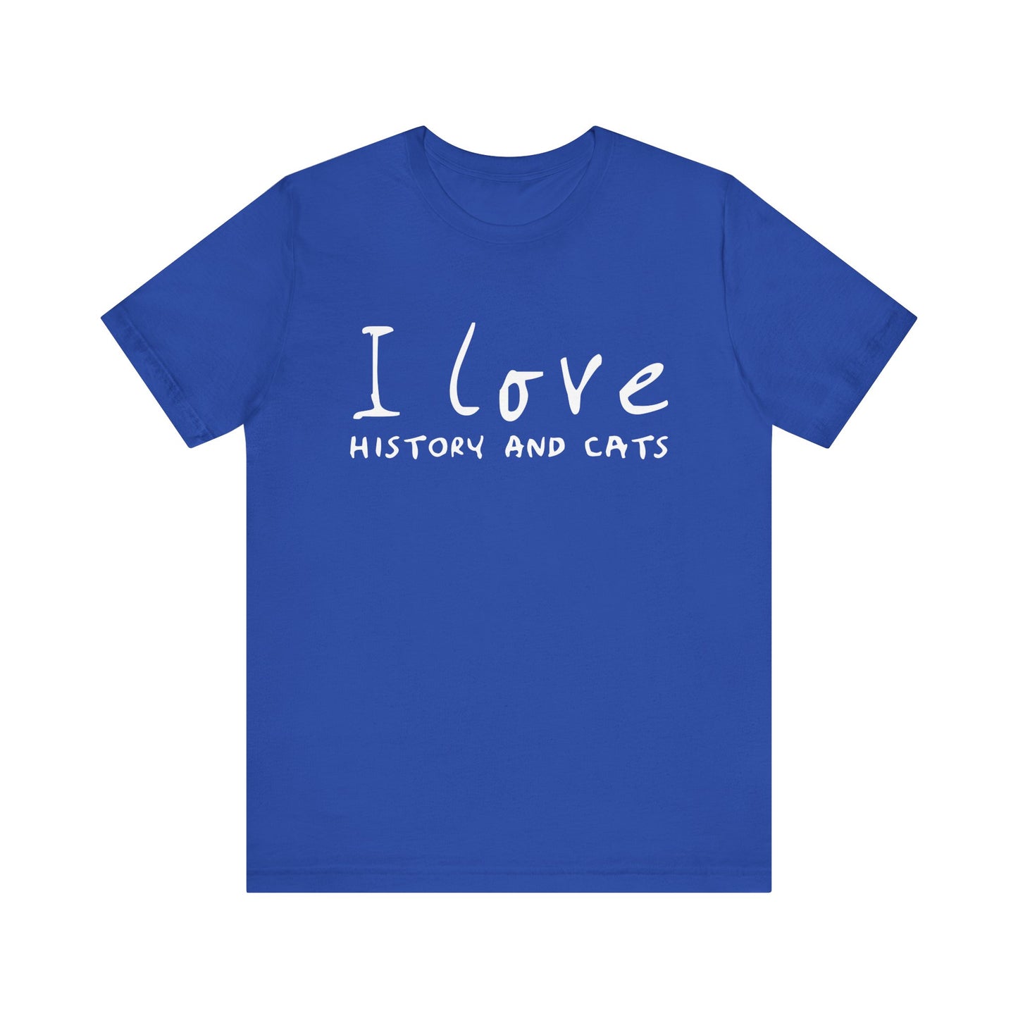 I Love History And Cats T-Shirt