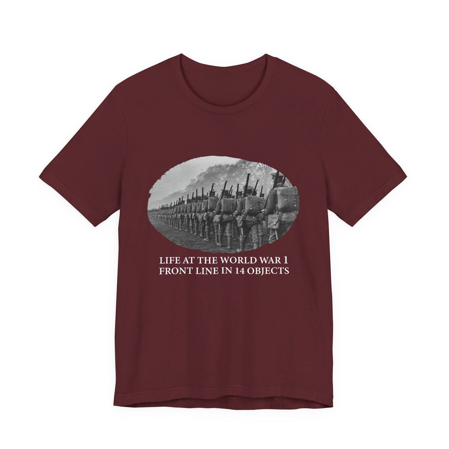 Life At The Front In 14 Objects T-Shirt