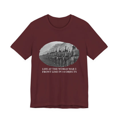Life At The Front In 14 Objects T-Shirt