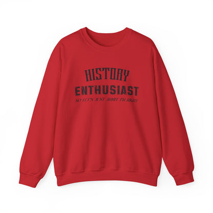 History Enthusiast Sweatshirt
