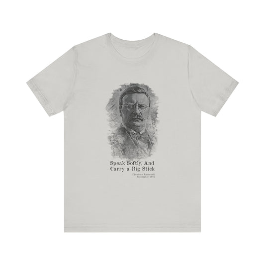 Carry A Big Stick T-Shirt