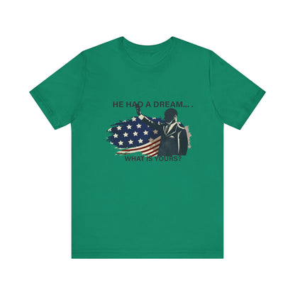 He had a dream T-Shirt