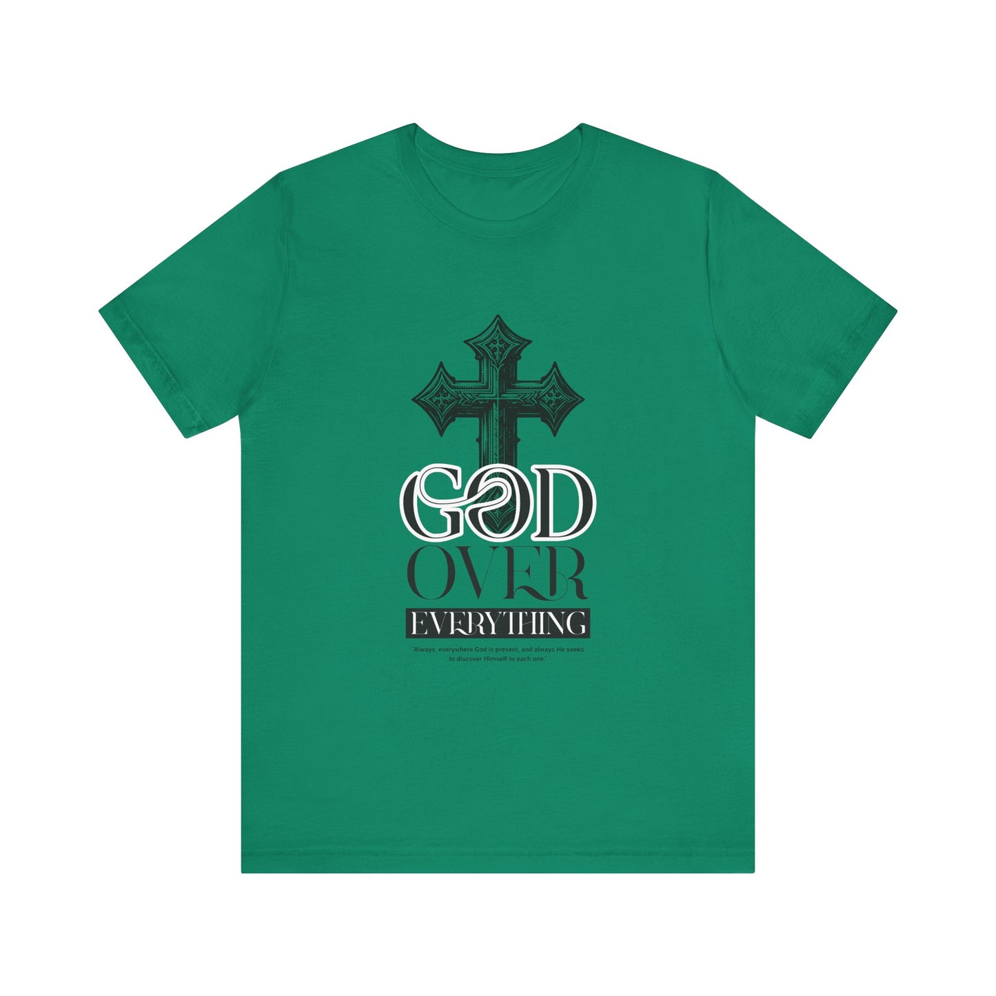 God over everything T-Shirt
