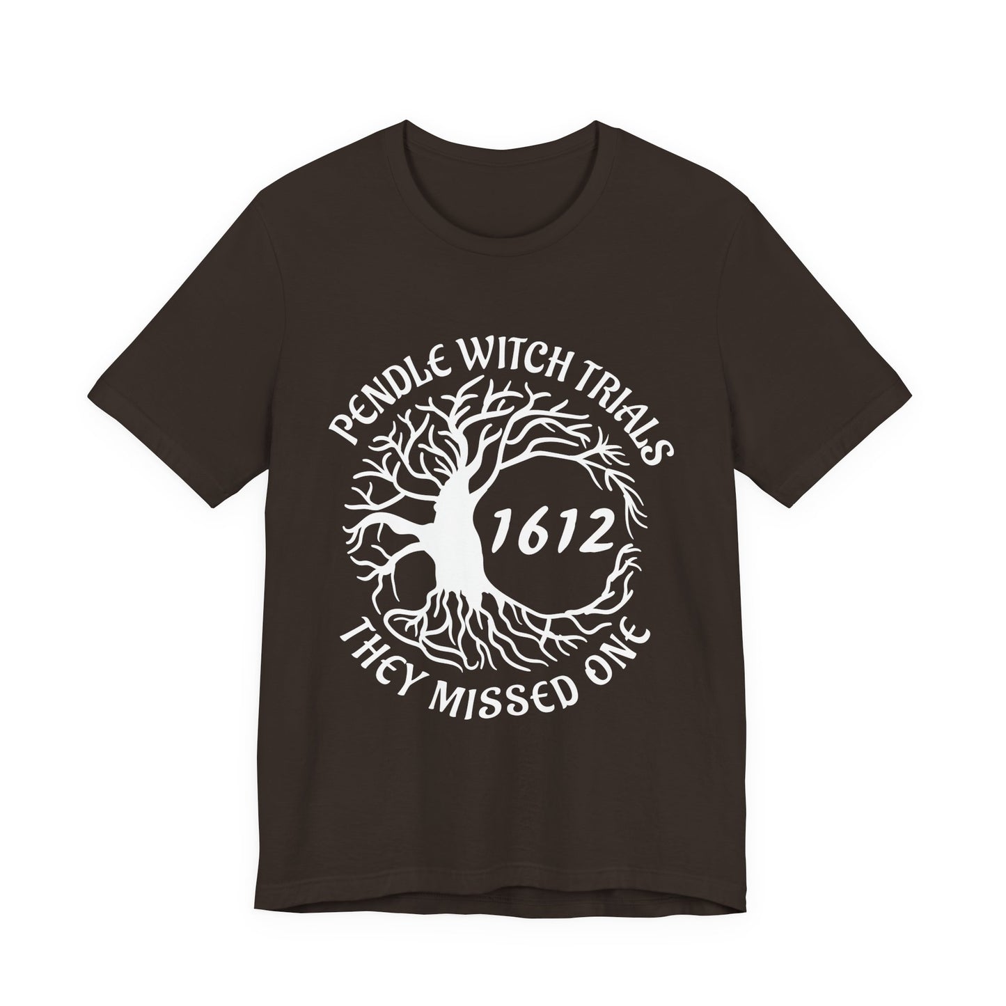 Pendle Witch Trials 1612 They Missed One T-Shirt