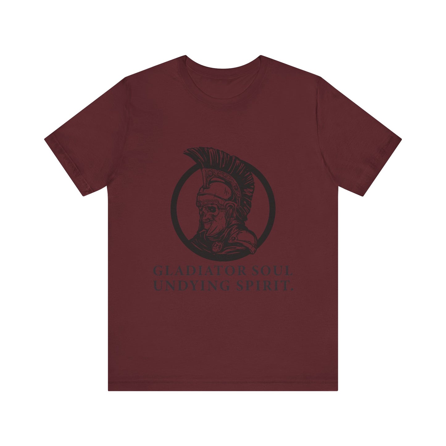 Gladiator soul undying spirit T-Shirt