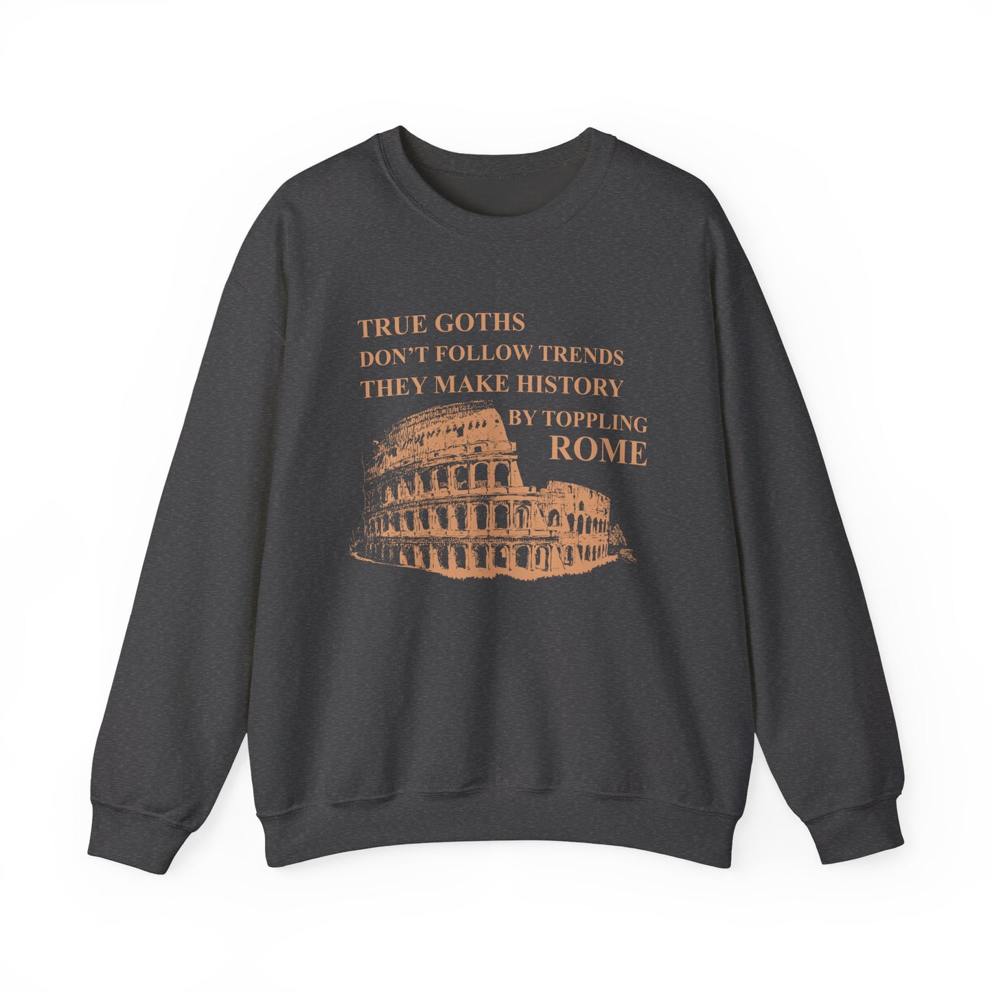 True Goths Sweatshirt
