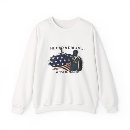 He had a dream Sweatshirt